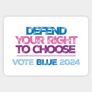 Defend Your Right to Choose Vote Blue 2024 Sticker